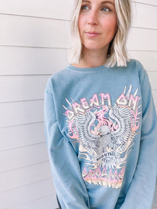 Dream On Dreamer Sweatshirt